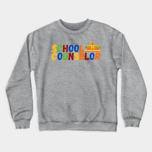 School Counselor Crewneck Sweatshirt